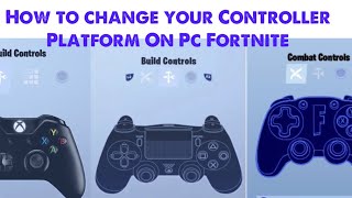 How To Change Your Controller Platform On Fortnite Pc