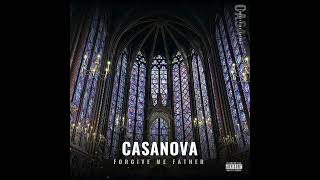 Casanova - Forgive Me Father (AUDIO)