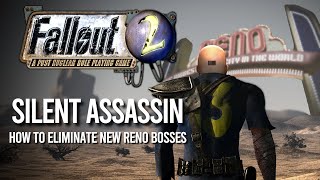 Fallout 2: Silent Assassin - How to assassinate New Reno bosses