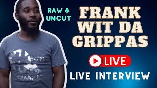 Frank Wit Da Grippaz Talks To Da Streets Live Interview