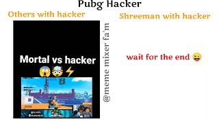 PUBG hackers ll @shreemanlegendliveofficial Vs others YouTubers 🔥🔥 #viral #viralvideo