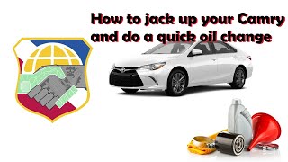 Jack points, raise and Oil Change a 2017 Toyota Camry same as (2011-2017)