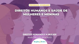 Direitos humanos e a mulher - Aula 6 - Nair Telles