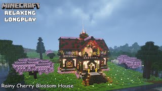 Minecraft Relaxing Longplay -  Rainy Cherry Blossom - Cozy Cottage House ( No Commentary ) 1.20