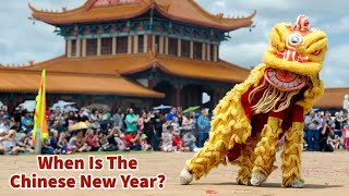 When Is The Chinese New Year?