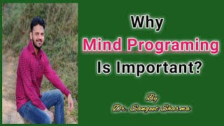 Benefits of Positive Mindset in Hindi By Dr.Sangeet Sharma.