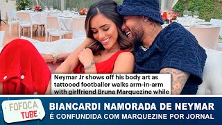 Namorada de Neymar, Bruna Biancardi, é confundida com Bruna Marquezine por jornal britânico