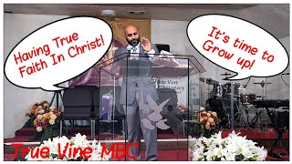 Sunday Morning Service | Having True Faith In Christ! Grow up! Hebrews 5:11-14; 6:1,2 | 8/18/24