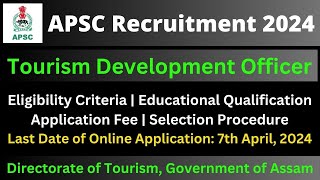 APSC Recruitment 2024: Tourism Development Officer