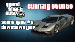 GTA V - Cunning Stunts DLC - Stunt Race #5 - Downtown Loop - Third Person