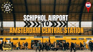 The FASTEST Route from Amsterdam Airport to Central Station in 2024🚆✈️| Europe Tour 2024 - Ep 25