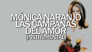 Mónica Naranjo - Las campanas del amor (Instrumental)