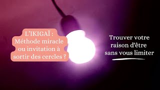 L'IKIGAÏ : Méthode miracle ou invitation à explorer ? Trouvez votre raison d'être sans vous limiter