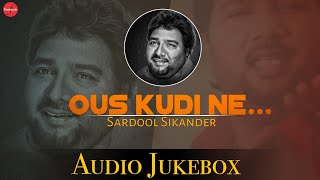 Sardool Sikander : Ous Kudi Ne (Full Album) | Punjabi Songs 2021 | @FinetouchMusic