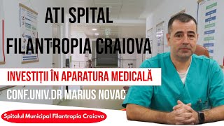 ATI Spitalul Filantropia Craiova. Aparatură performantă, echipă medicală bine pregătită