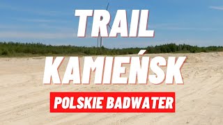 Ultra Kamieńsk czyli bieganie a la BADWATER