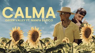 Green Valley feat. Nanpa Básico - Calma (Videoclip Oficial)