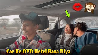 Meri Car Ko OYO HOTEL Bana Diya🙈🤪