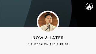 Now & Later | 1 Thessalonians 2:13-20 | GFC Sunday Service Livestream - Mar 5, 2023