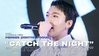 20240804 'CATCH THE NIGHT' - PERSES [KRITTIN FOCUS] @Central Korat