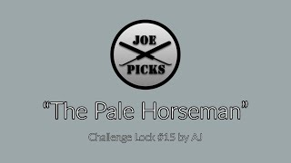 [47] The Pale Horseman: Challenge Lock #15 by AJ