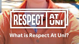 What is respect? | Respect at Uni Week 2024