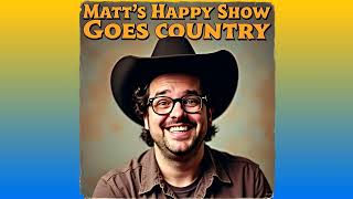 Matts Happy Show Goes Country 07 "Freeloader"