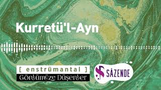 Kurretü'l Ayn - Enstrümantal Fon Müziği | Turkish Instrumental Music