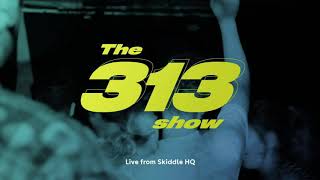 The 313 Show from Skiddle: Episode Two