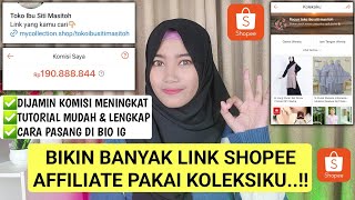 CARA MEMBUAT KOLEKSIKU DI SHOPEE AFFILIATE PROGRAM | CARA MEMBUAT BANYAK LINK SHOPEE AFFILIATE 2024