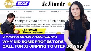 Simon Leplâtre | Shanghai Protests Turn Political: Why Did Some Call for Xi Jinping to Step down?