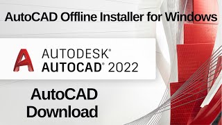 How To Download AutoCAD Offline | AutoCAD Offline Installer | AutoCAD Offline Installer for Windows