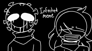 Infected meme (original? Animation)(ft.Covid-19 and Ender)