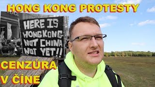 HONG KONG protesty | Cenzúra v Číne | VLOG 82