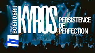 KYROS - Persistence of Perfection // Live at The Boerderij, NL