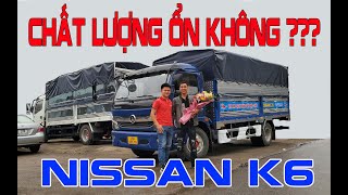 Nissan 6 tấn K6 Đồng Vàng - chất lượng ra sao ???