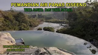 PEMANDIAN AIR PANAS CISEENG // TIRTA SANITA DAN TIRTA SAYAGA