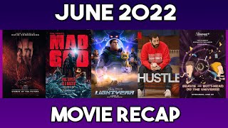 JUNE 2022 Movie Recap - Neil Reviews