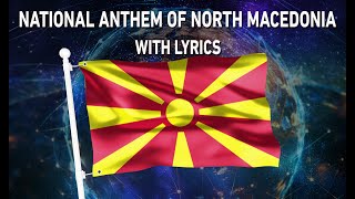 National Anthem of North Macedonia - Денес над Македонија (With lyrics)