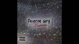 Favorite Song Remix by 2amillion