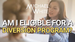 Am I Eligible for a Diversion Program?