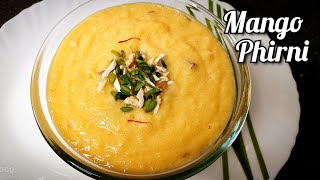 ম্যাঙ্গো ফিরনী। আম ক্ষীর । How to make perfect and easy Mango Phirni