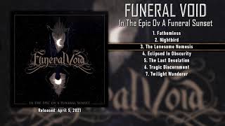 Funeral Void - In The Epic Ov A Funeral Sunset [2021]