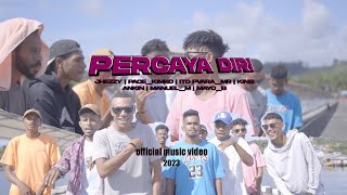 PERCAYA DIRI - Ito Puara, Ft Jhezzy, Pace_Kimko, King Ankin, Manuel_M, Mayo_B (OFFICIAL MUSIC VIDEO)