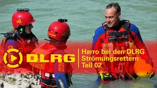 DLRG | Harro Füllgrabe bei den DLRG Strömungsrettern - Teil 2