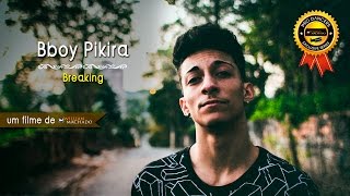 Bboy Pikira | Breaking | by Willian Machado #04