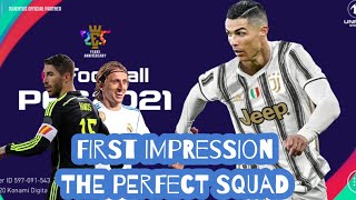 Pes 2021 first impression with new perfect squad