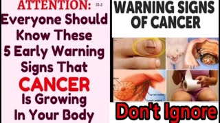 6 Warning Signs Of cancer.