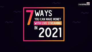 🔺 7 Ways you can Make Money with Live Streaming - OneStream Live - 245581727728156.mp4