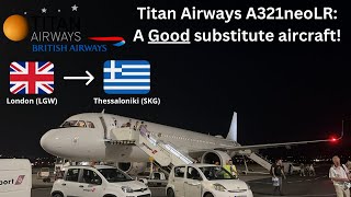 Trip Report | Titan Airways (for BA) | Airbus A321neoLR | London (LGW) - Thessaloniki (SKG)